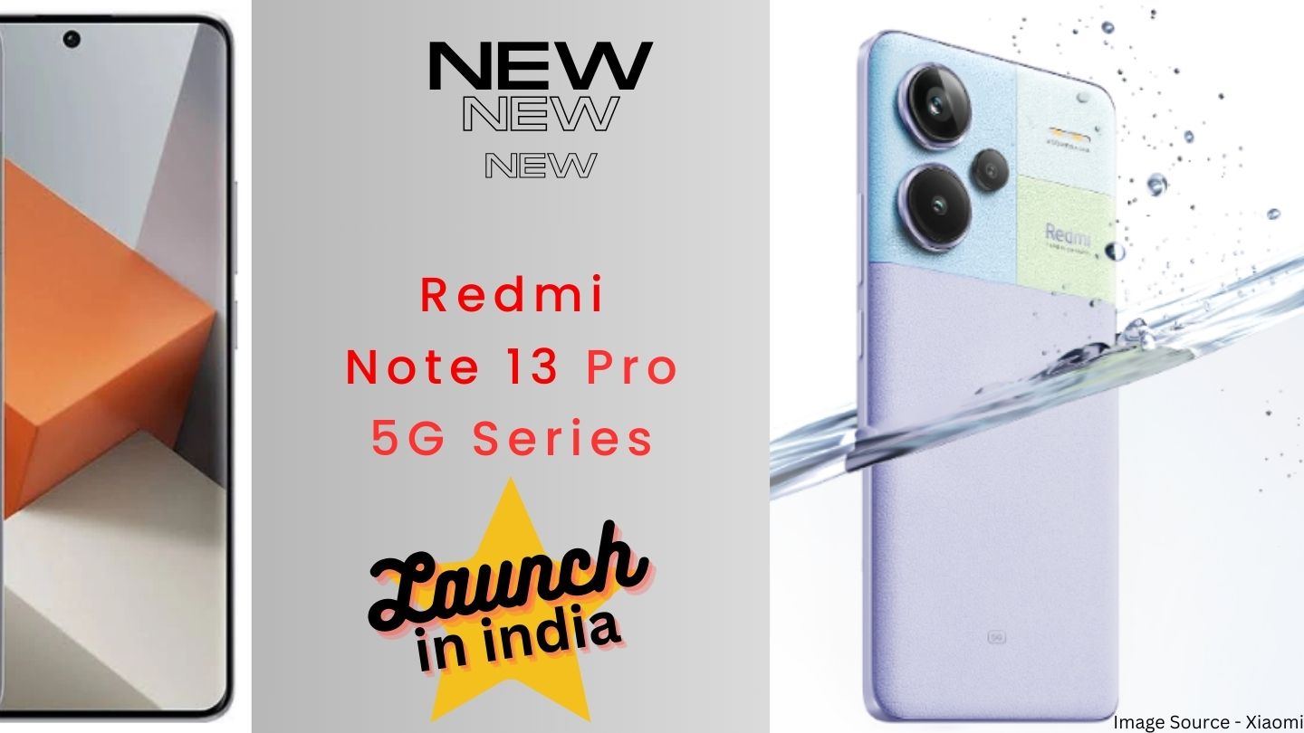 Redmi Note 13 5G series India launch today: time, how to watch online,  expected specs, price